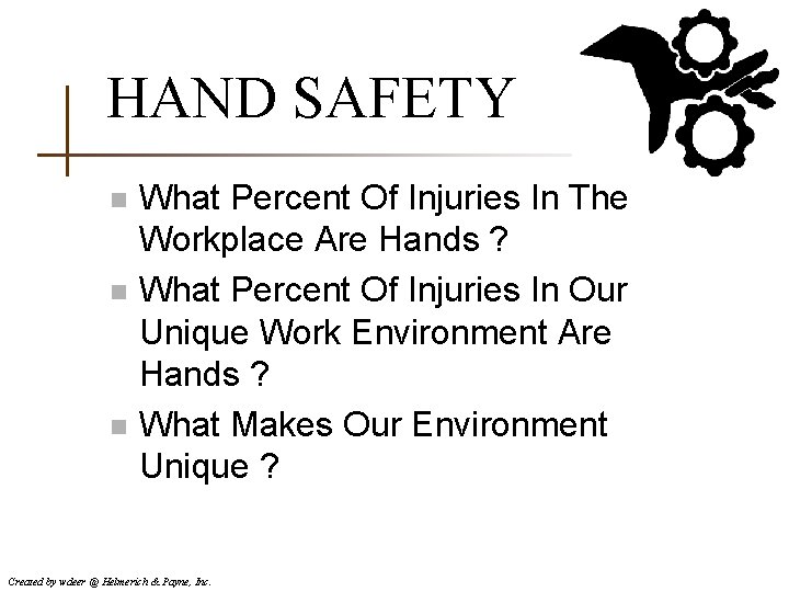 HAND SAFETY n n n What Percent Of Injuries In The Workplace Are Hands