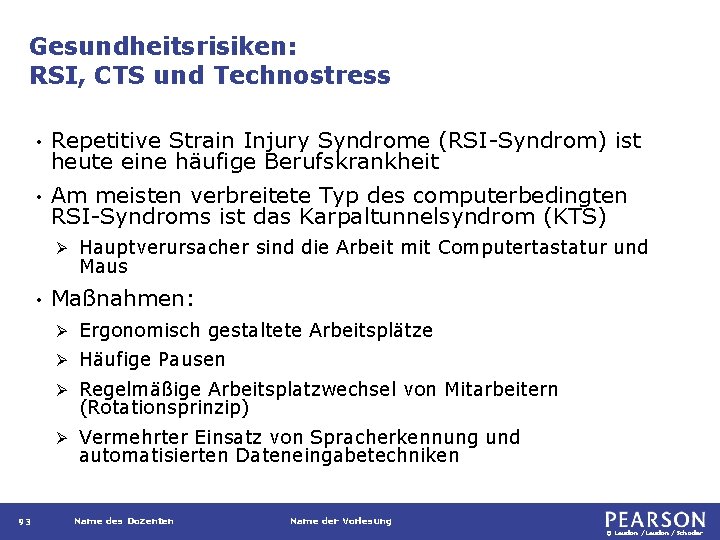 Gesundheitsrisiken: RSI, CTS und Technostress • Repetitive Strain Injury Syndrome (RSI-Syndrom) ist heute eine