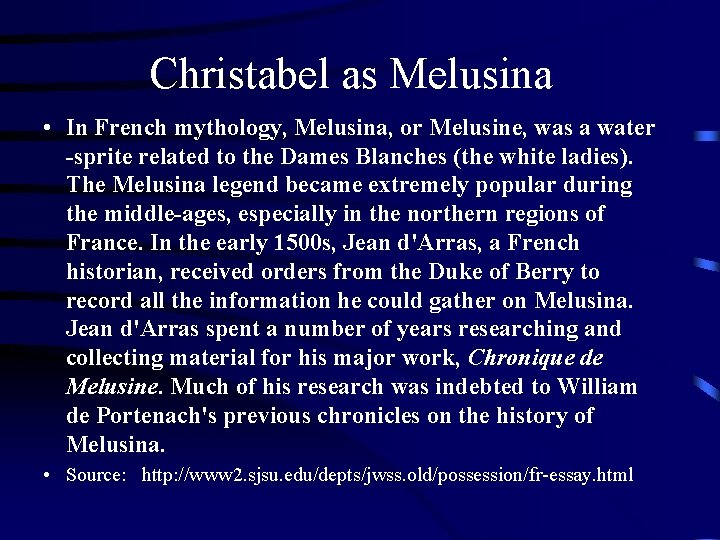Christabel as Melusina • In French mythology, Melusina, or Melusine, was a water -sprite