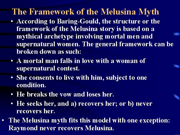The Framework of the Melusina Myth • According to Baring-Gould, the structure or the