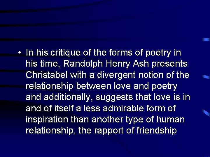  • In his critique of the forms of poetry in his time, Randolph