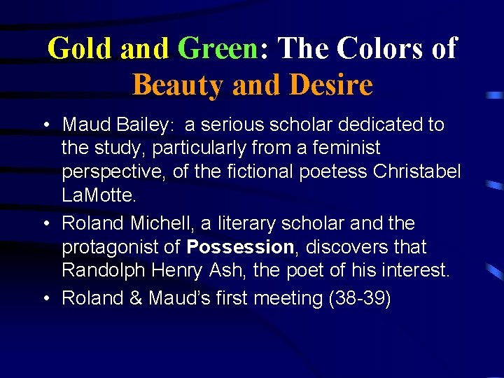 Gold and Green: The Colors of Beauty and Desire • Maud Bailey: a serious