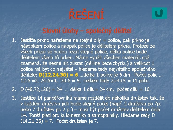 ŘEŠENÍ Slovní úlohy – společný dělitel 1. Jestliže prkno nařežeme na stejné díly =