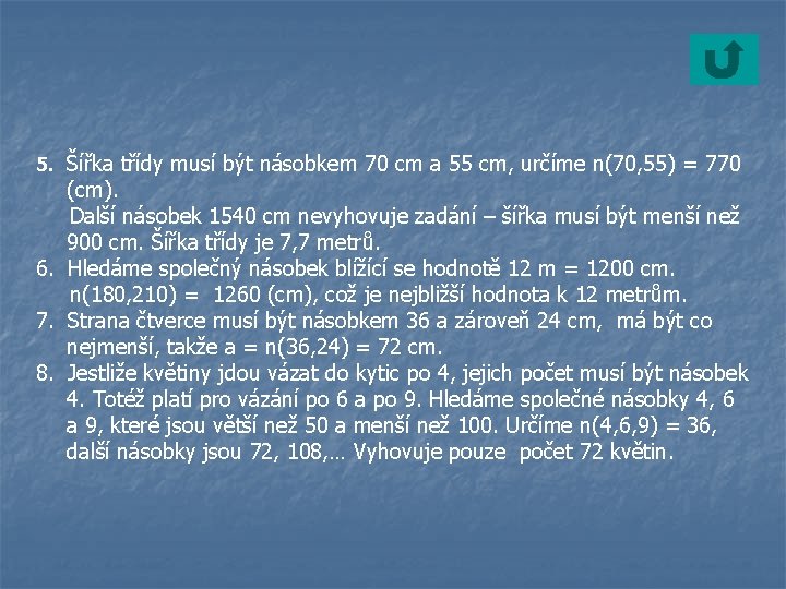 5. Šířka třídy musí být násobkem 70 cm a 55 cm, určíme n(70, 55)