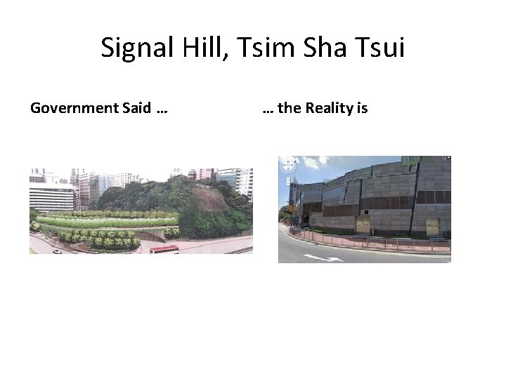 Signal Hill, Tsim Sha Tsui Government Said … … the Reality is 