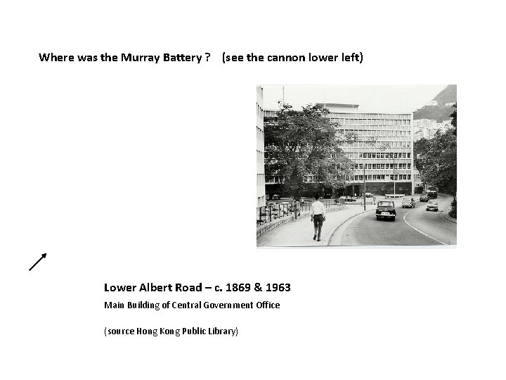 Where was the Murray Battery ? (see the cannon lower left) Lower Albert Road