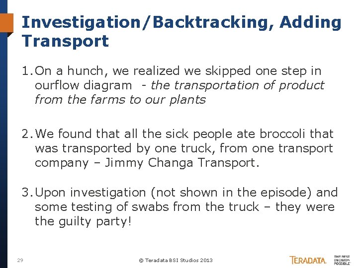 Investigation/Backtracking, Adding Transport 1. On a hunch, we realized we skipped one step in