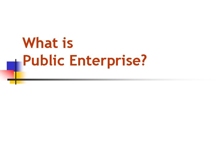 What is Public Enterprise? 