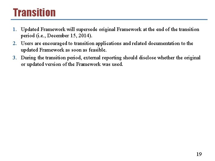 Transition 1. Updated Framework will supersede original Framework at the end of the transition