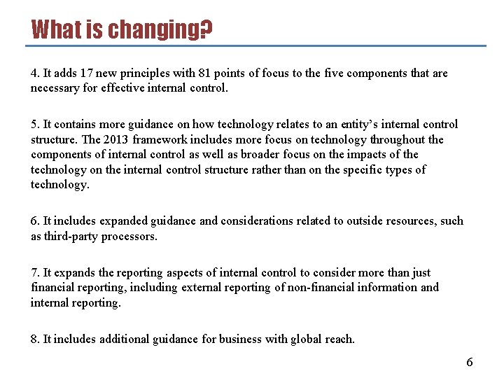 What is changing? 4. It adds 17 new principles with 81 points of focus