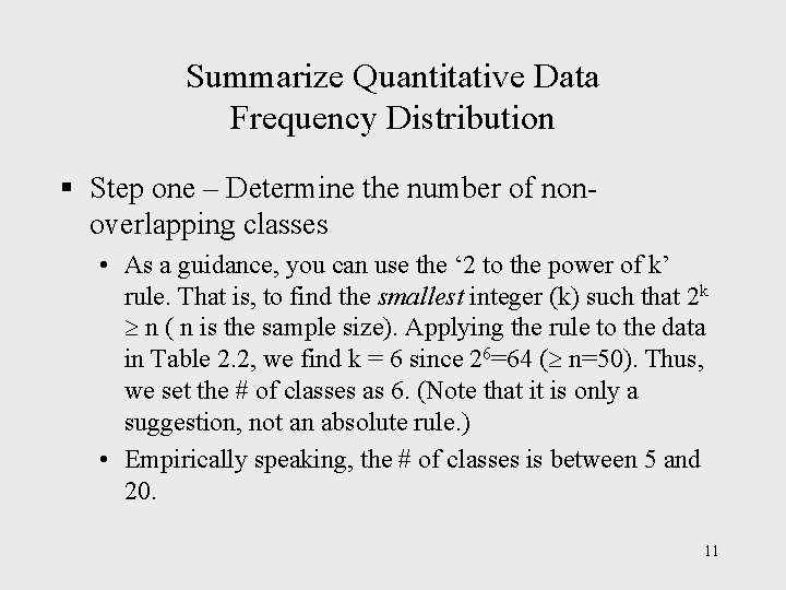 Summarize Quantitative Data Frequency Distribution § Step one – Determine the number of nonoverlapping Summarize Quantitative Data Frequency Distribution § Step one – Determine the number of nonoverlapping