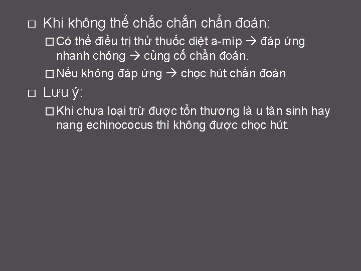 � Khi không thể chắc chắn chẩn đoán: � Có thể điều trị thử