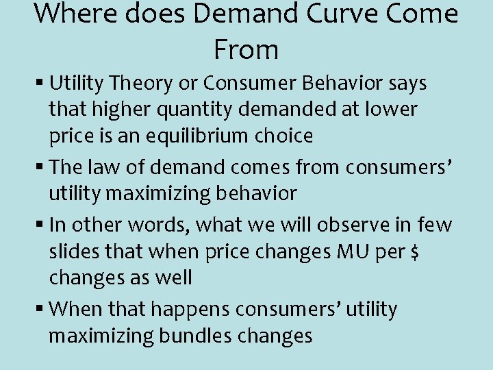 Where does Demand Curve Come From § Utility Theory or Consumer Behavior says that