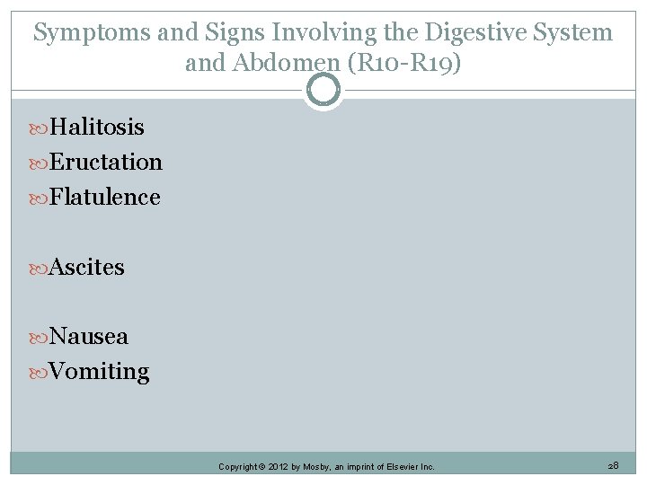 Symptoms and Signs Involving the Digestive System and Abdomen (R 10 -R 19) Halitosis