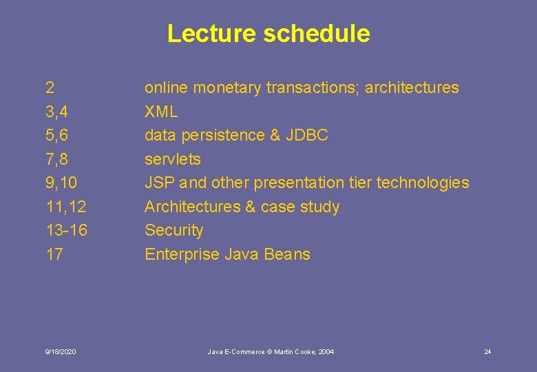 Lecture schedule 2 3, 4 5, 6 7, 8 9, 10 11, 12 13