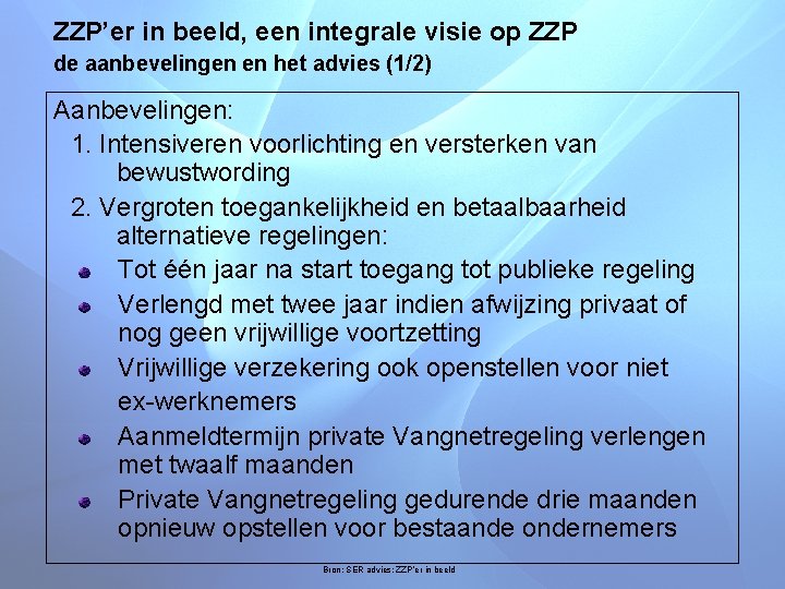 ZZP’er in beeld, een integrale visie op ZZP de aanbevelingen en het advies (1/2)