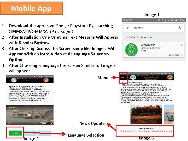 Mobile App Image 1 1. Download the app from Google Playstore By searching OMMSAPP/OMMSA