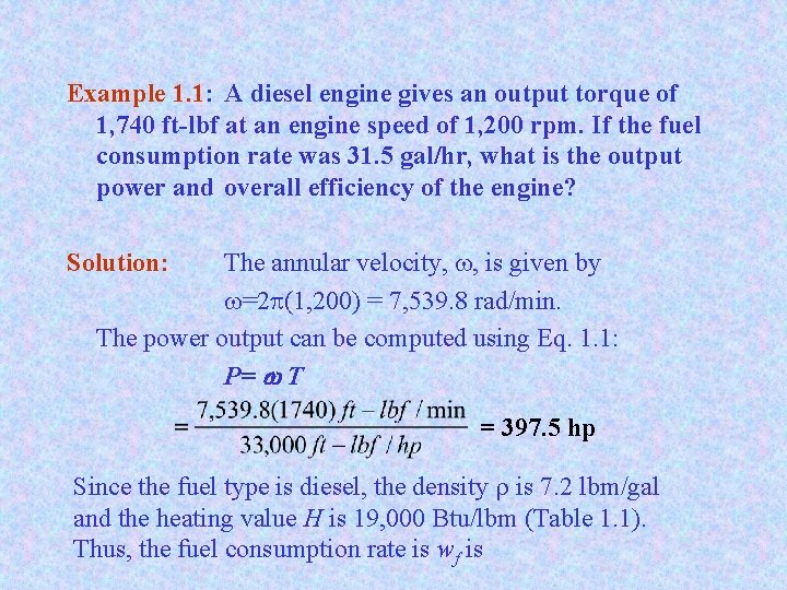 Example 1. 1: A diesel engine gives an output torque of 1, 740 ft-lbf