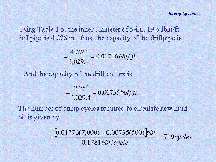 Rotary System…. . . Using Table 1. 5, the inner diameter of 5 -in.