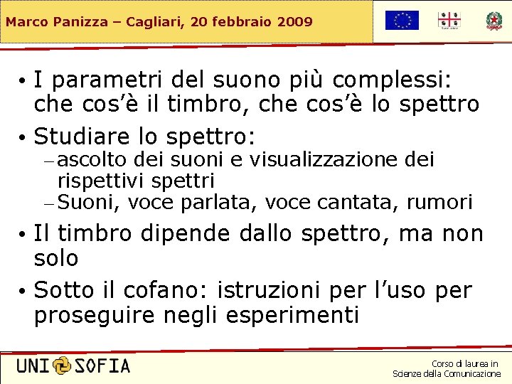 Marco Panizza – Cagliari, 20 febbraio 2009 • I parametri del suono più complessi: