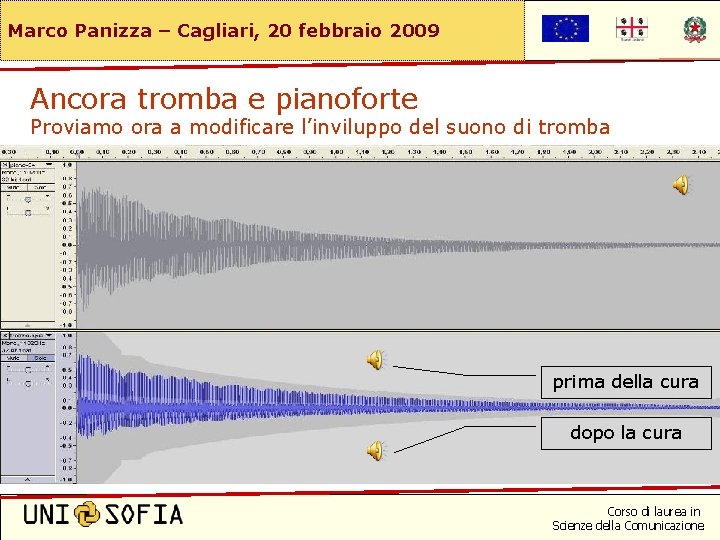 Marco Panizza – Cagliari, 20 febbraio 2009 Ancora tromba e pianoforte Proviamo ora a