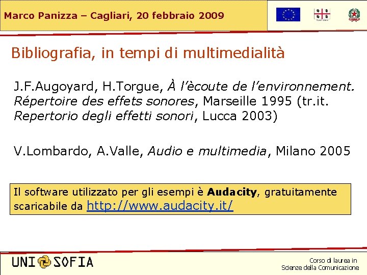 Marco Panizza – Cagliari, 20 febbraio 2009 Bibliografia, in tempi di multimedialità J. F.