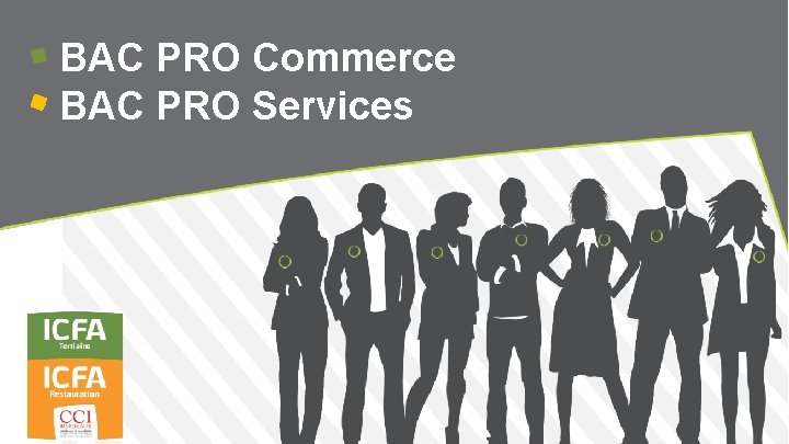 BAC PRO Commerce BAC PRO Services 