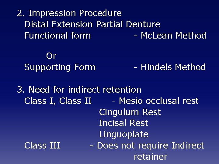 2. Impression Procedure Distal Extension Partial Denture Functional form - Mc. Lean Method Or