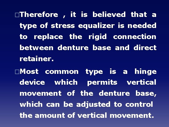 �Therefore , it is believed that a type of stress equalizer is needed to