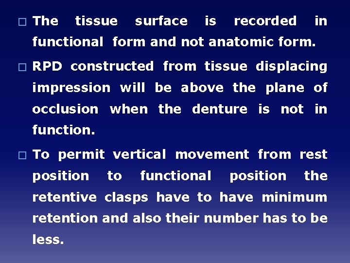 � The tissue surface is recorded in functional form and not anatomic form. �