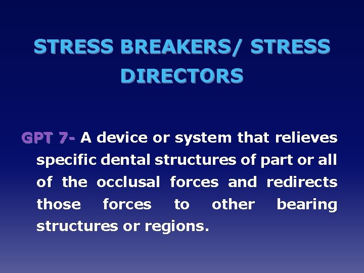 STRESS BREAKERS/ STRESS DIRECTORS GPT 7 - A device or system that relieves specific