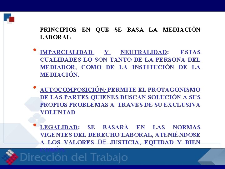 RELACIONES LABORALES RELACI PRINCIPIOS EN QUE SE BASA LA MEDIACIÓN LABORAL h IMPARCIALIDAD Y