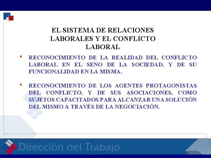 RELACIONES LABORALES RELACI EL SISTEMA DE RELACIONES LABORALES Y EL CONFLICTO LABORAL h RECONOCIMIENTO