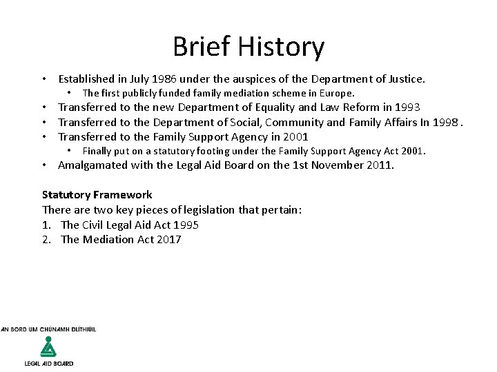 Brief History • Established in July 1986 under the auspices of the Department of
