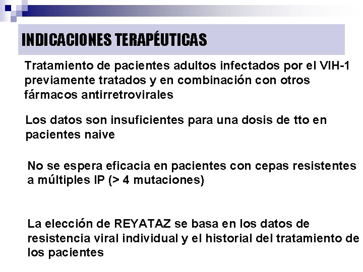 INDICACIONES TERAPÉUTICAS Tratamiento de pacientes adultos infectados por el VIH-1 previamente tratados y en