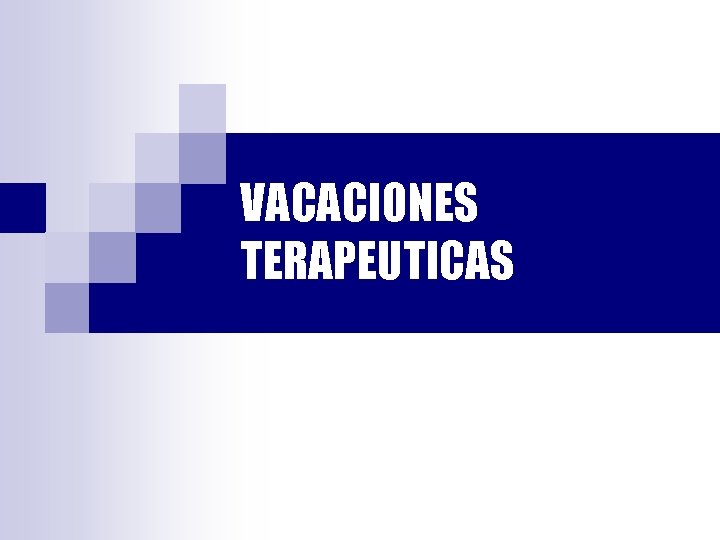 VACACIONES TERAPEUTICAS 