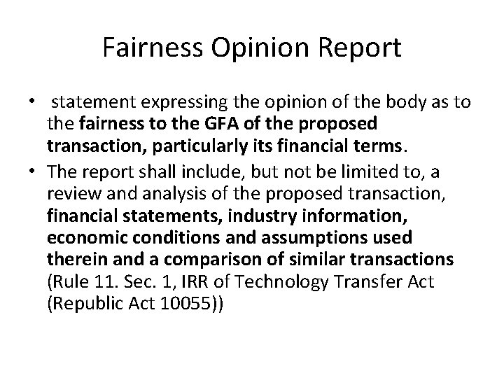 Fairness Opinion Report • statement expressing the opinion of the body as to the