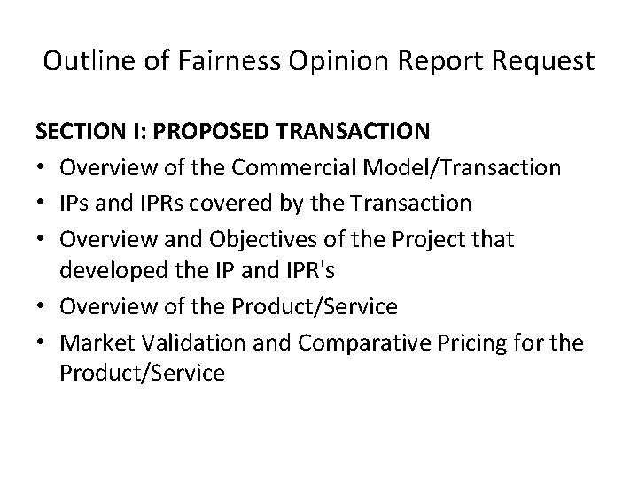 Outline of Fairness Opinion Report Request SECTION I: PROPOSED TRANSACTION • Overview of the