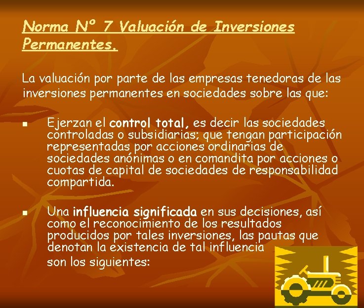 Norma Nº 7 Valuación de Inversiones Permanentes. La valuación por parte de las empresas