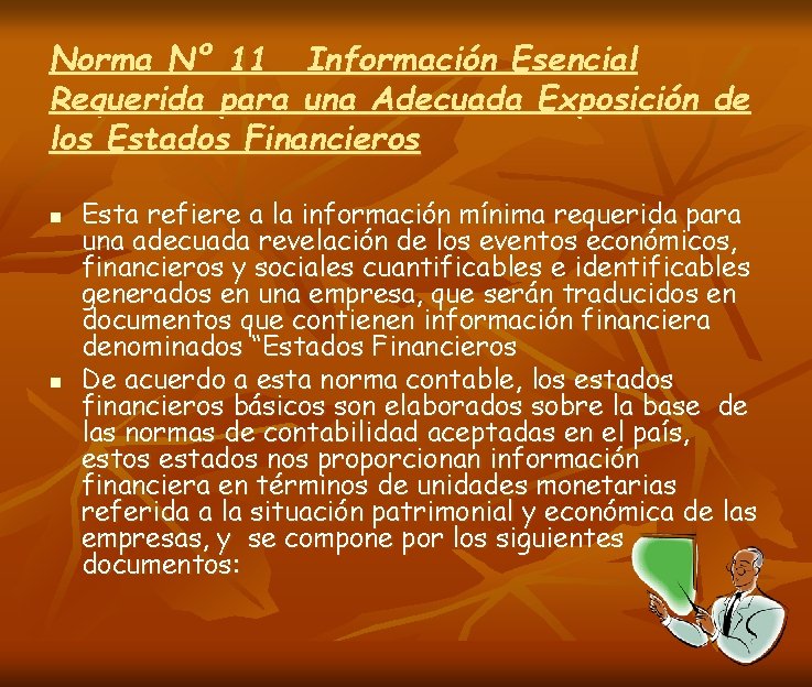 Norma Nº 11 Información Esencial Requerida para una Adecuada Exposición de los Estados Financieros