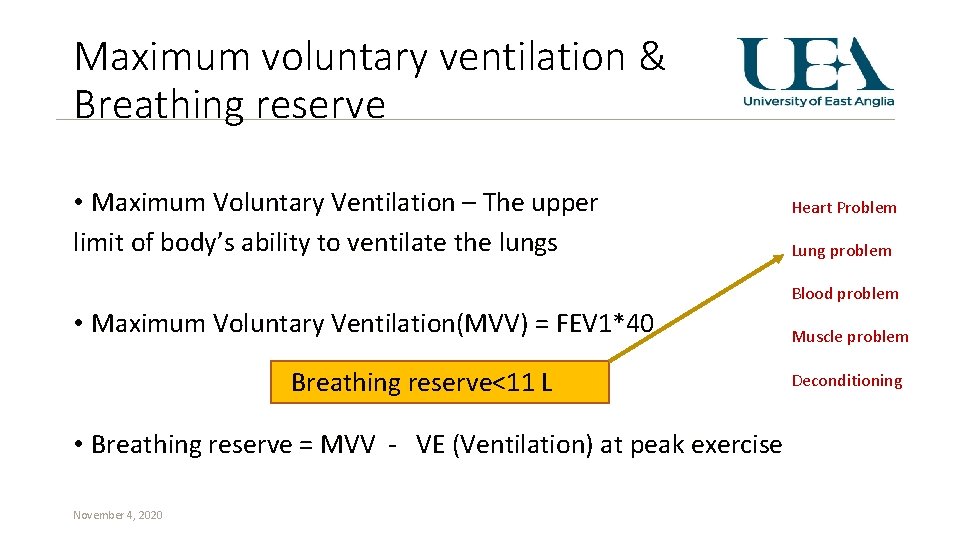 Maximum voluntary ventilation & Breathing reserve • Maximum Voluntary Ventilation – The upper limit