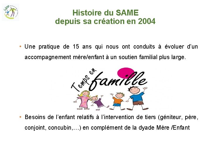 Histoire du SAME depuis sa création en 2004 • Une pratique de 15 ans