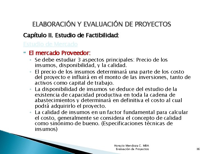 ELABORACIÓN Y EVALUACIÓN DE PROYECTOS Capítulo II. Estudio de Factibilidad: Estudio de Mercado El