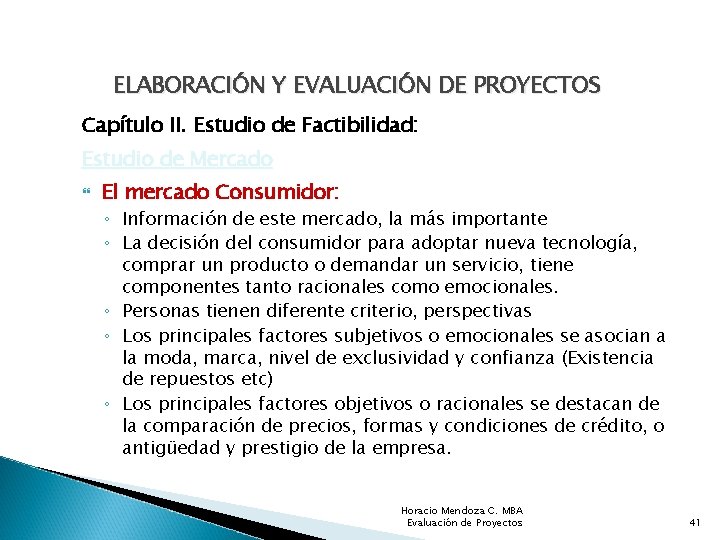 ELABORACIÓN Y EVALUACIÓN DE PROYECTOS Capítulo II. Estudio de Factibilidad: Estudio de Mercado El