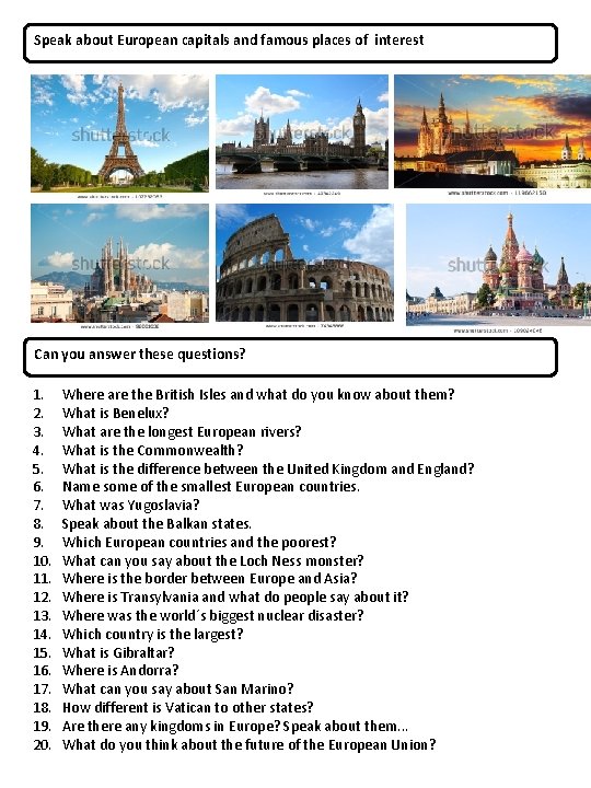 Speak about European capitals and famous places of interest Can you answer these questions?