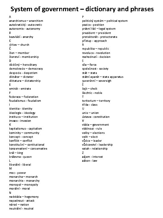 System of government – dictionary and phrases A anarchismus – anarchism autokratický - autocratic