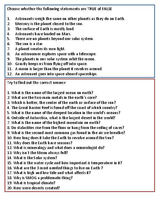 Choose whether the following statements are TRUE of FALSE 1. 2. 3. 4. 5.