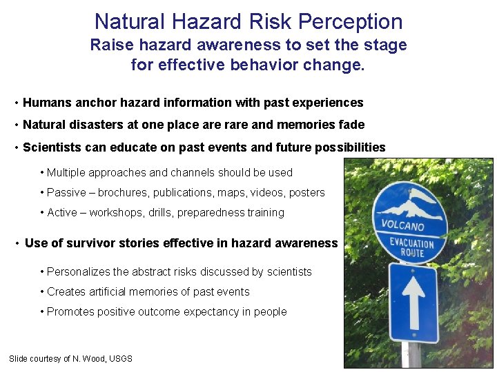 Natural Hazard Risk Perception Raise hazard awareness to set the stage for effective behavior