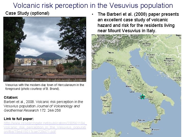 Volcanic risk perception in the Vesuvius population Case Study (optional) Vesuvius with the modern-day