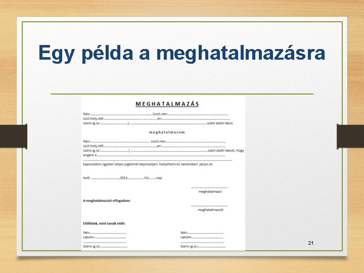 Egy példa a meghatalmazásra 21 